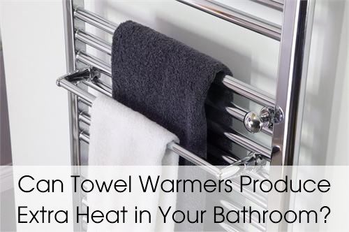 can towel warmers produce extra heat